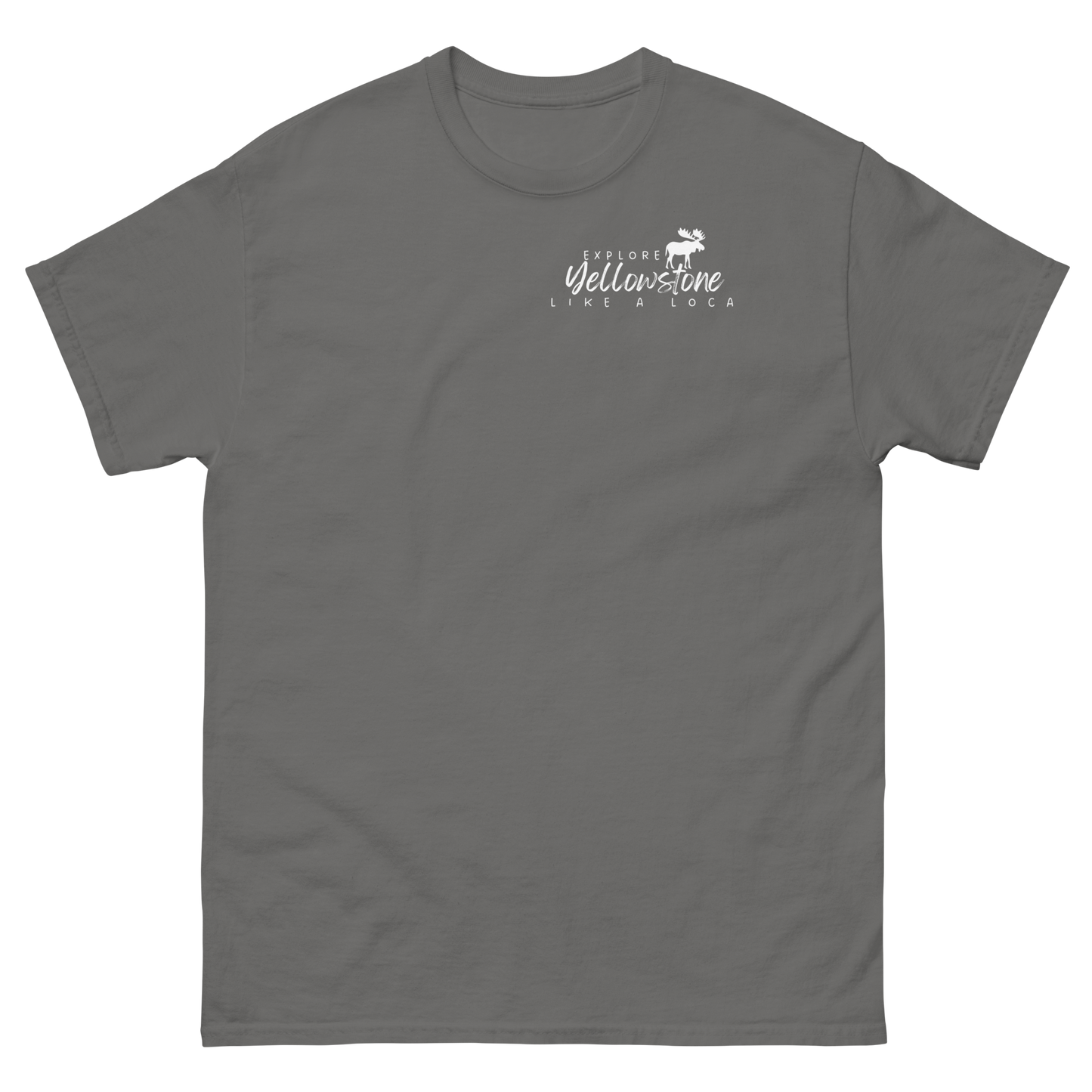 Explore Yellowstone Like a Local w/Grand Tetons Men's classic tee
