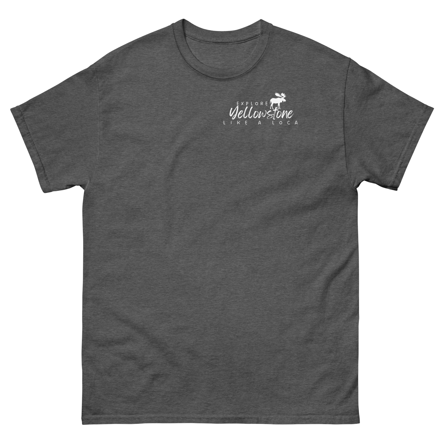 Explore Yellowstone Like a Local w/Grand Tetons Men's classic tee