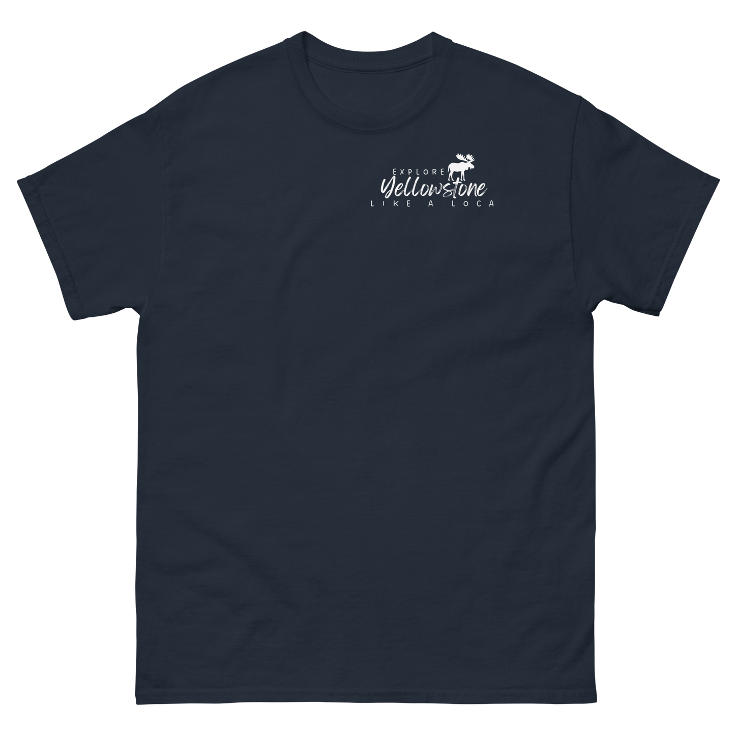 Explore Yellowstone Like a Local w/Grand Tetons Men's classic tee