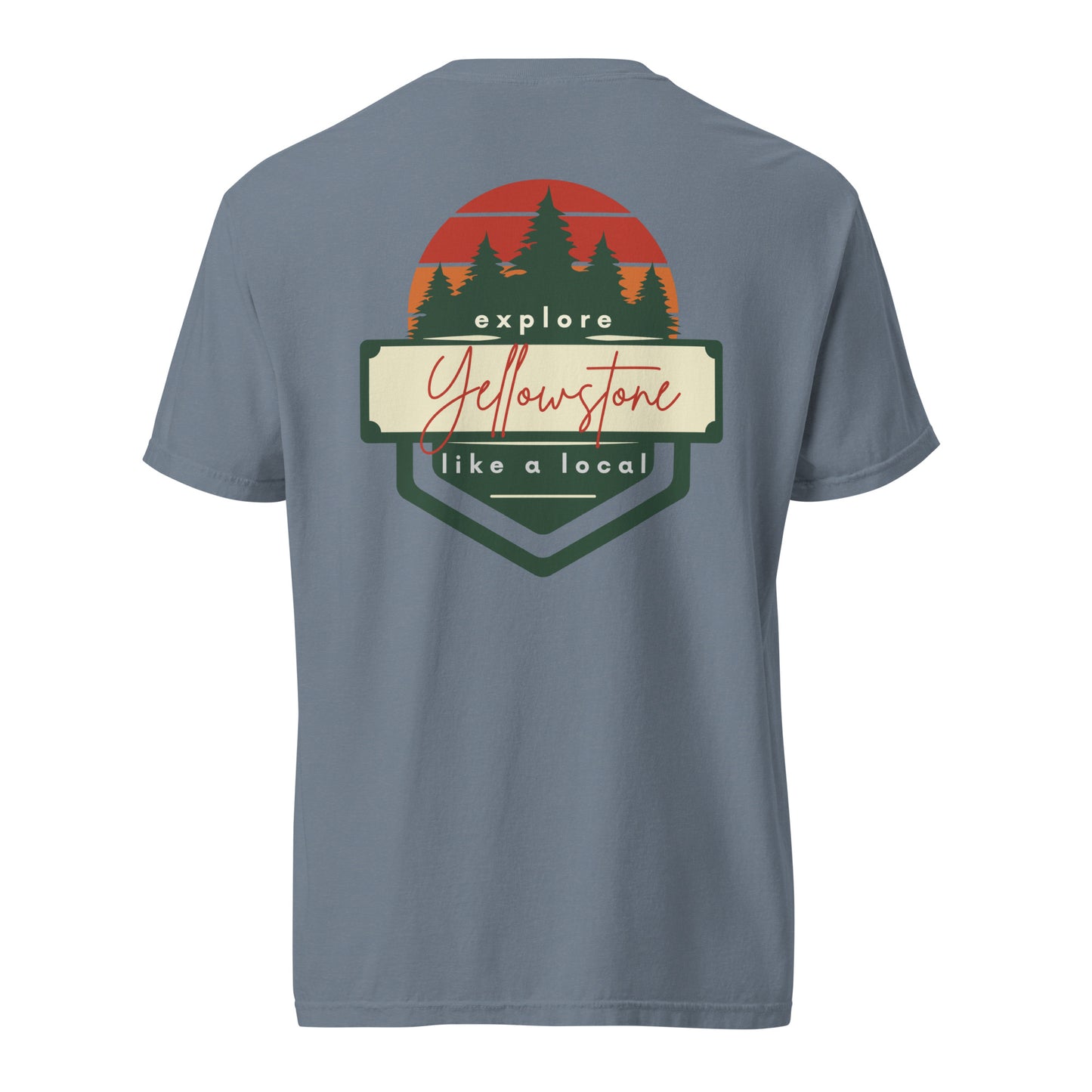 Explore Yellowstone Like a Local Unisex garment-dyed heavyweight t-shirt
