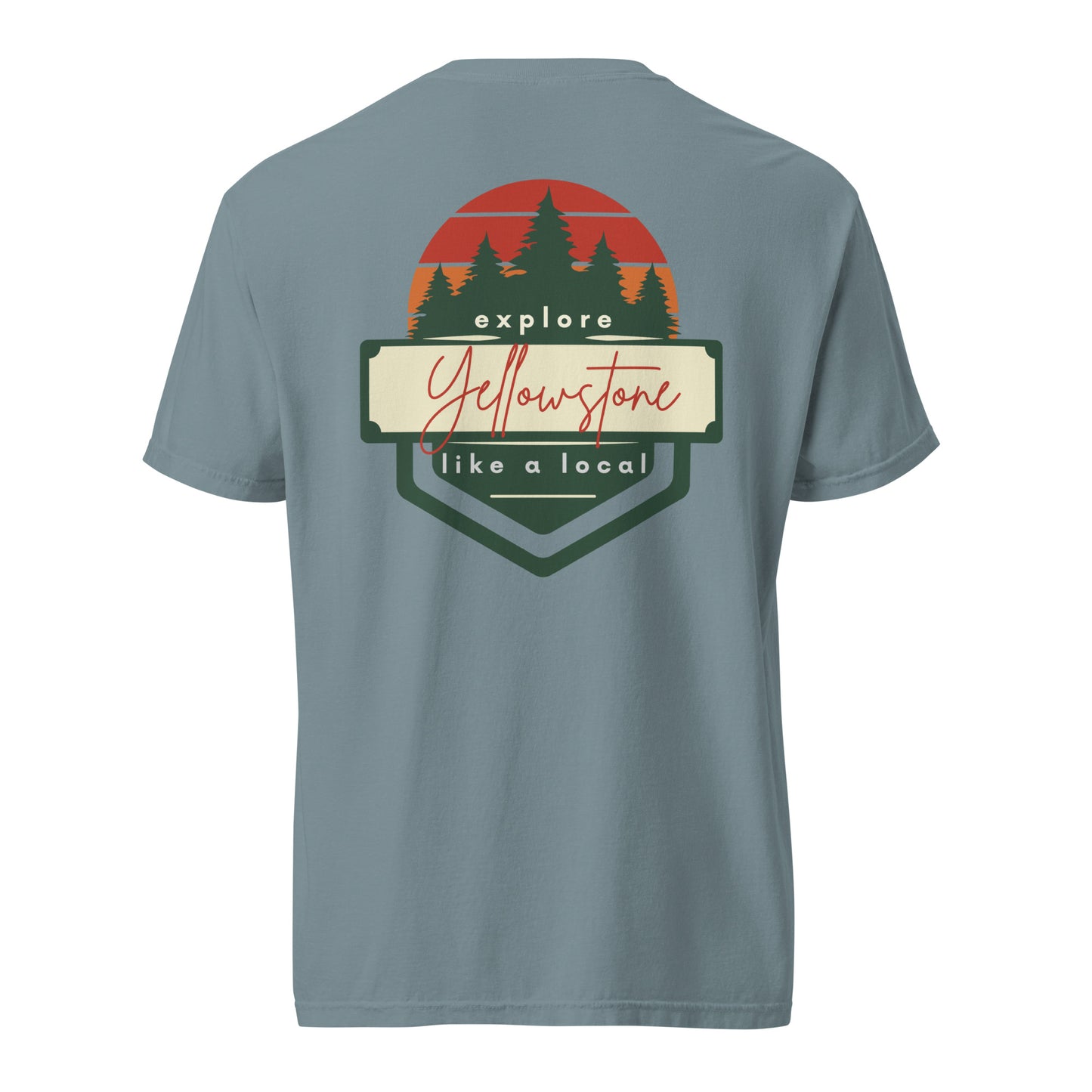 Explore Yellowstone Like a Local Unisex garment-dyed heavyweight t-shirt