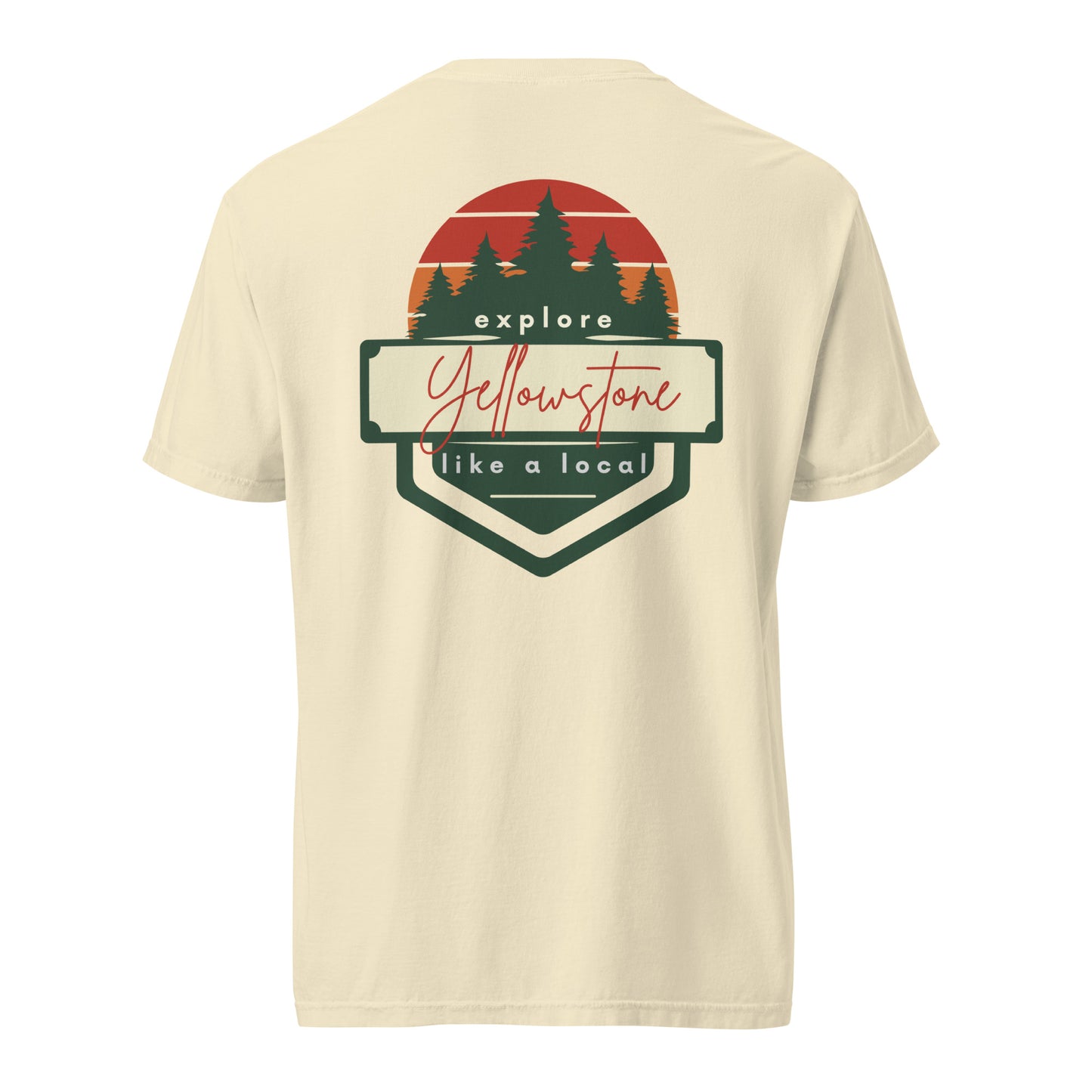 Explore Yellowstone Like a Local Unisex garment-dyed heavyweight t-shirt
