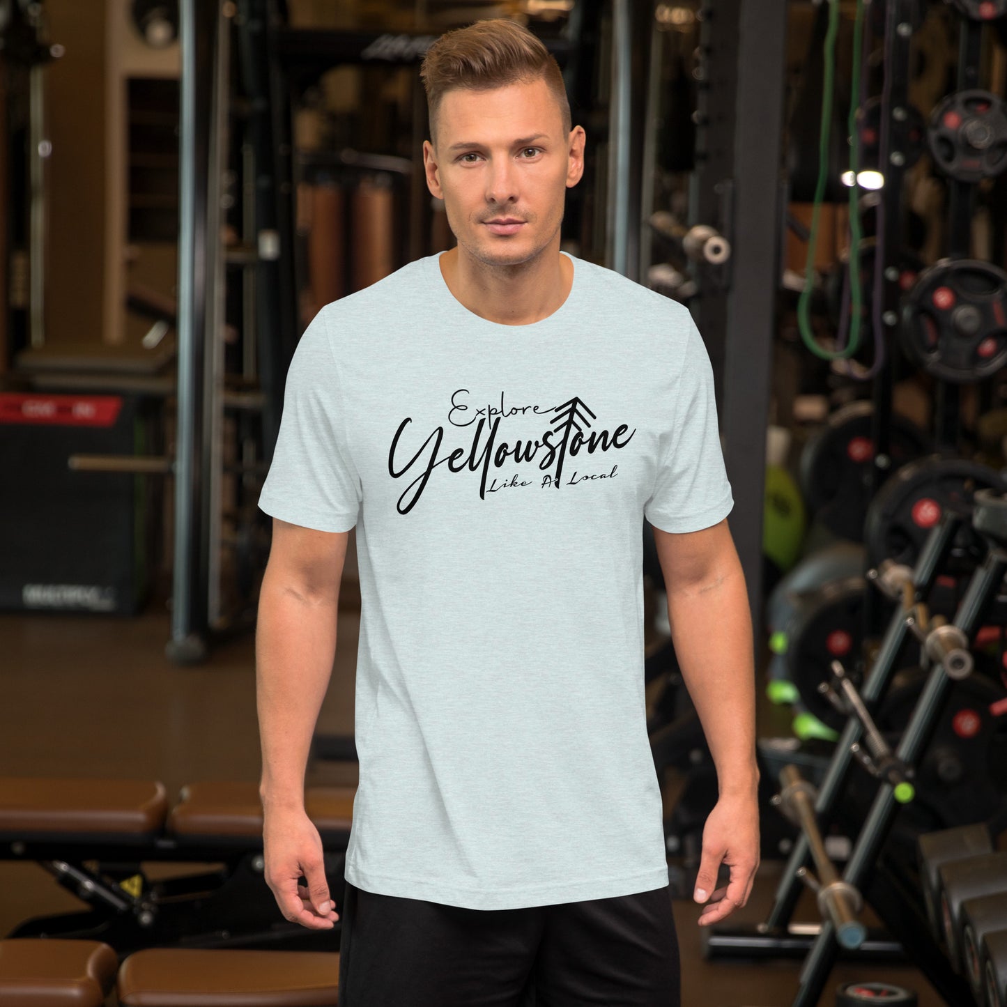 Explore Yellowstone Like a Local Unisex t-shirt