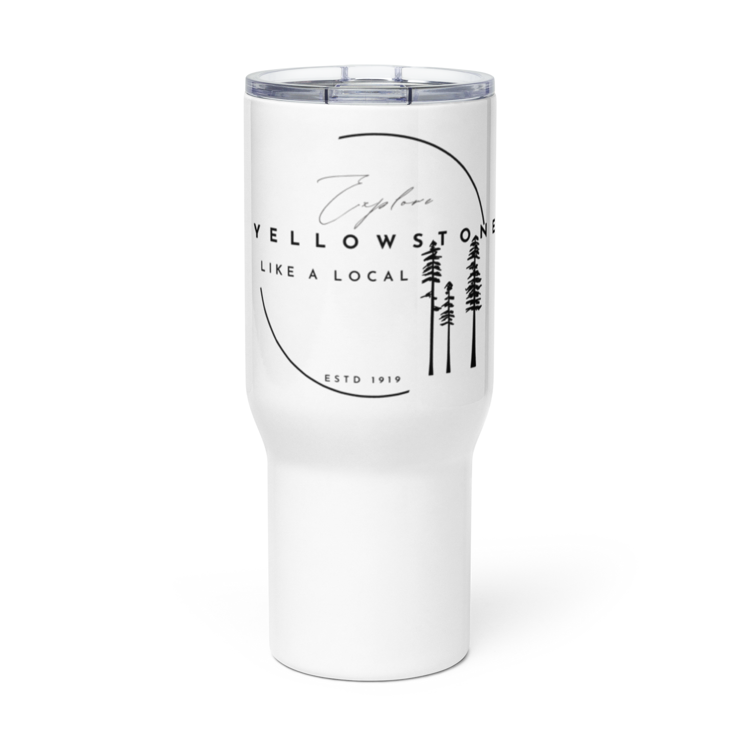 Explore Yellowstone Like a Local Travel mug with a handle